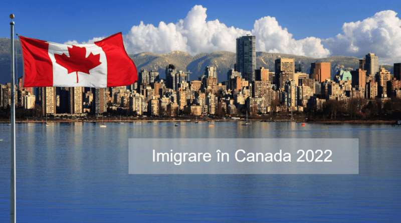 Cele mai bune programe de imigrare în Canada 2022 pentru a obține rezidența permanentă și cetățenia